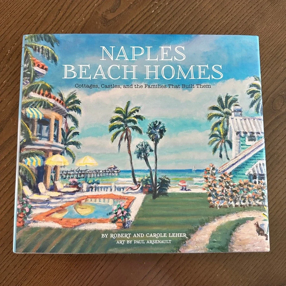 Naples Beach Homes Robert Carole Leher Paul Arsenault Hardcover 2015 1st Edition